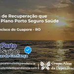 Clínica de Recuperação que Aceita Porto Seguro Saúde em São Francisco do Guaporé - RO