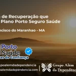 Clínica de Recuperação que Aceita Porto Seguro Saúde em São Francisco do Maranhão - MA