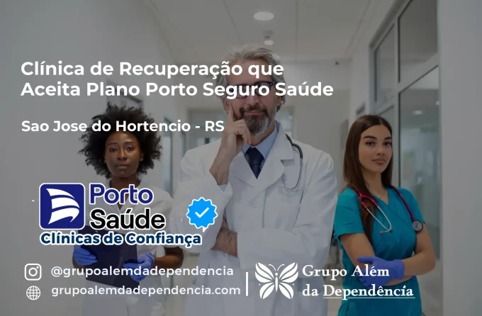 Clínica de Recuperação que Aceita Porto Seguro Saúde em São José do Hortêncio - RS