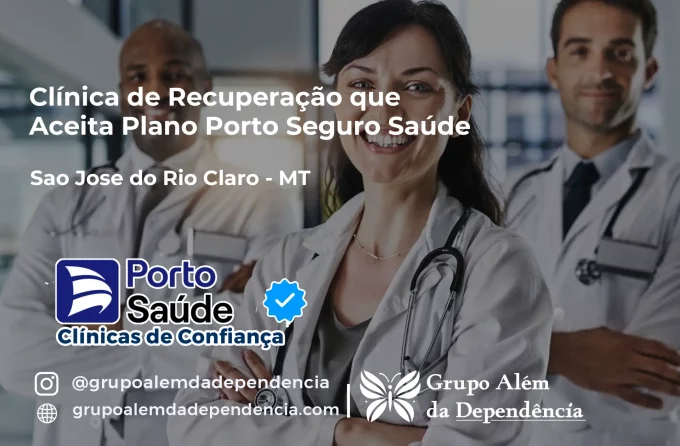 Clínica de Recuperação que Aceita Porto Seguro Saúde em São José do Rio Claro - MT