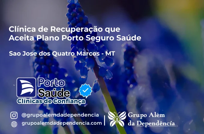 Clínica de Recuperação que Aceita Porto Seguro Saúde em São José dos Quatro Marcos - MT