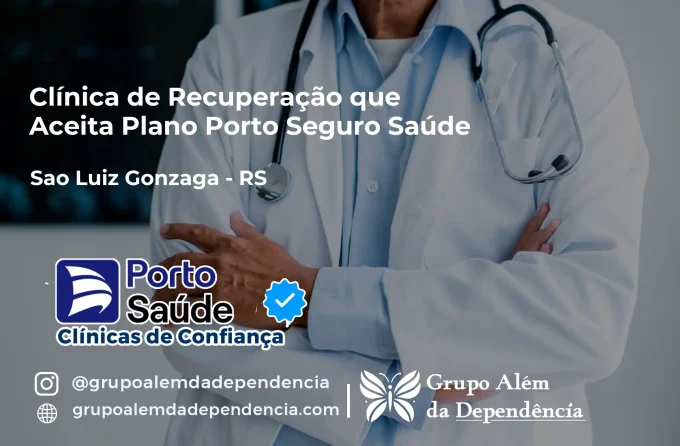 Clínica de Recuperação que Aceita Porto Seguro Saúde em São Luiz Gonzaga - RS