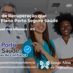 Clínica de Recuperação que Aceita Porto Seguro Saúde em São Miguel das Missões - RS
