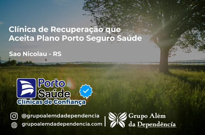 Clínica de Recuperação que Aceita Porto Seguro Saúde em São Nicolau - RS