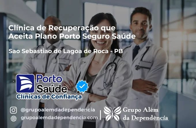 Clínica de Recuperação que Aceita Porto Seguro Saúde em São Sebastião de Lagoa de Roça - PB