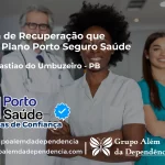 Clínica de Recuperação que Aceita Porto Seguro Saúde em São Sebastião do Umbuzeiro - PB