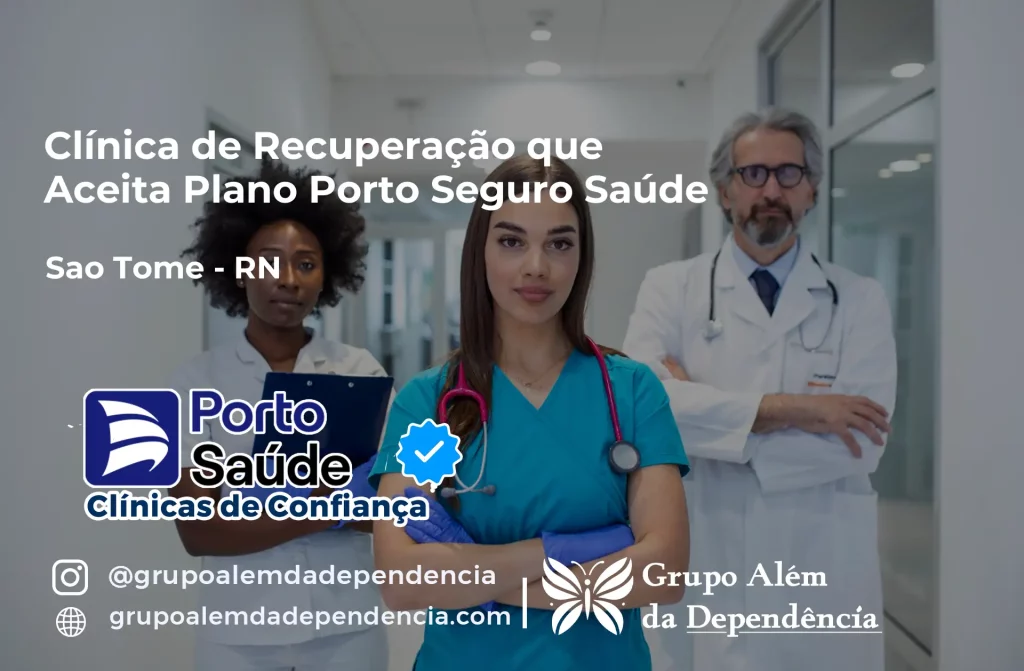 Clínica de Recuperação que Aceita Porto Seguro Saúde em São Tomé - RN 1 Clínica de Recuperação que Aceita Porto Seguro Saúde em São Tomé - RN