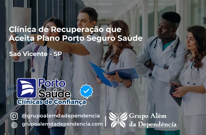 Clínica de Recuperação que Aceita Porto Seguro Saúde em São Vicente - SP