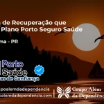 Clínica de Recuperação que Aceita Porto Seguro Saúde em Sapopema - PR