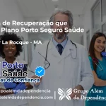 Clínica de Recuperação que Aceita Porto Seguro Saúde em Senador La Rocque - MA