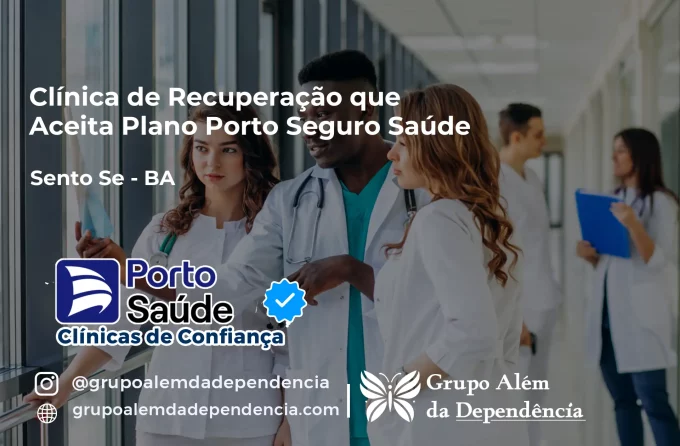 Clínica de Recuperação que Aceita Porto Seguro Saúde em Sento Sé - BA