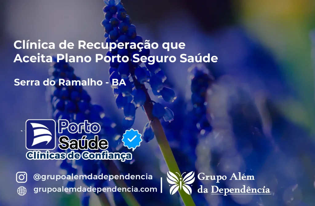 Clínica de Recuperação que Aceita Porto Seguro Saúde em Serra do Ramalho - BA 1 Clínica de Recuperação que Aceita Porto Seguro Saúde em Serra do Ramalho - BA