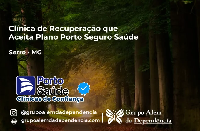 Clínica de Recuperação que Aceita Porto Seguro Saúde em Serro - MG