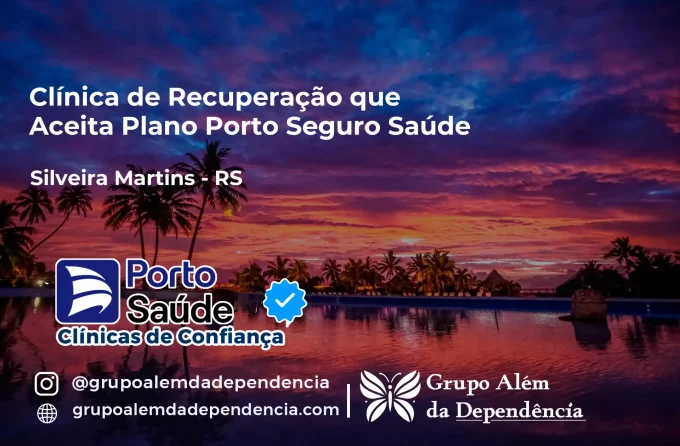 Clínica de Recuperação que Aceita Porto Seguro Saúde em Silveira Martins - RS