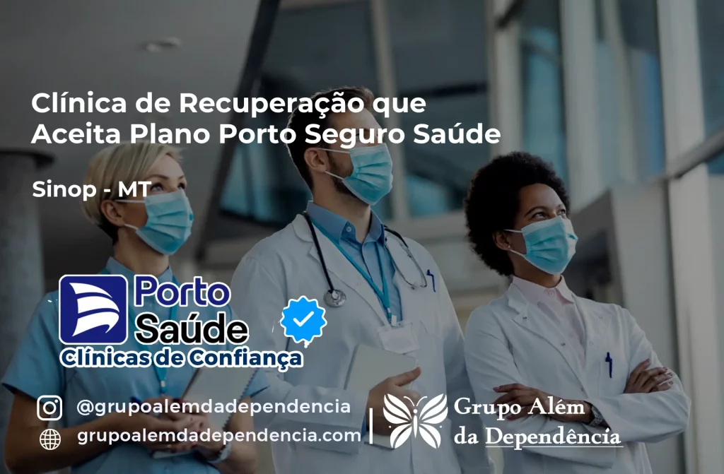 Clínica de Recuperação que Aceita Porto Seguro Saúde em Sinop - MT 1 Clínica de Recuperação que Aceita Porto Seguro Saúde em Sinop - MT