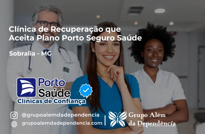 Clínica de Recuperação que Aceita Porto Seguro Saúde em Sobrália - MG
