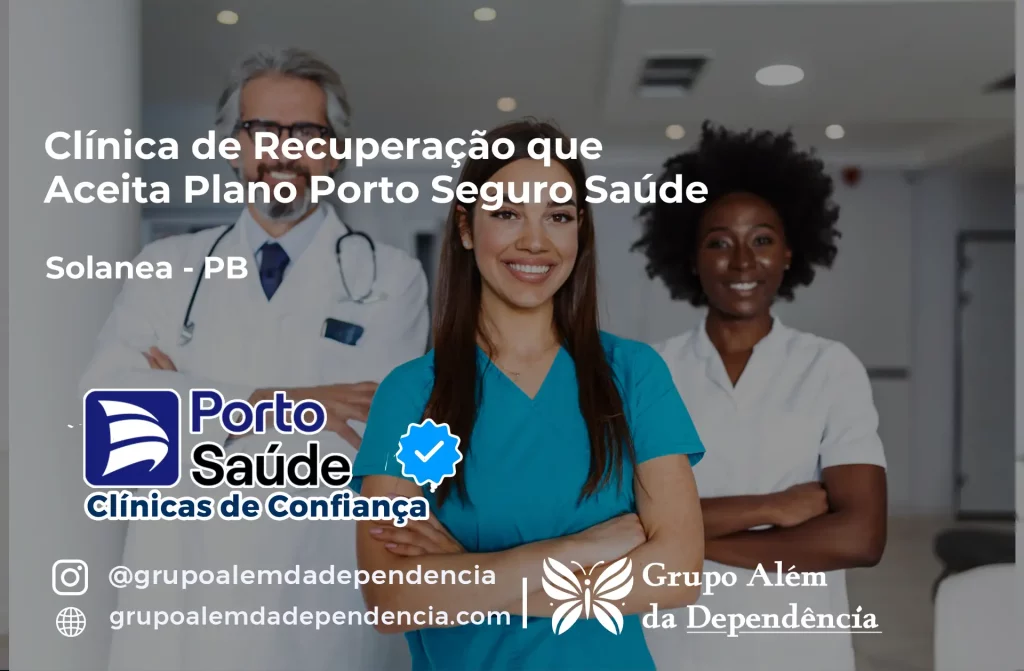 Clínica de Recuperação que Aceita Porto Seguro Saúde em Solânea - PB 1 Clínica de Recuperação que Aceita Porto Seguro Saúde em Solânea - PB