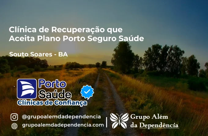 Clínica de Recuperação que Aceita Porto Seguro Saúde em Souto Soares - BA