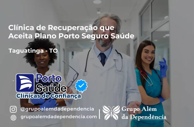 Clínica de Recuperação que Aceita Porto Seguro Saúde em Taguatinga - TO