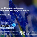 Clínica de Recuperação que Aceita Porto Seguro Saúde em Três Palmeiras - RS