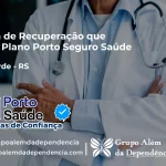 Clínica de Recuperação que Aceita Porto Seguro Saúde em Vale Verde - RS