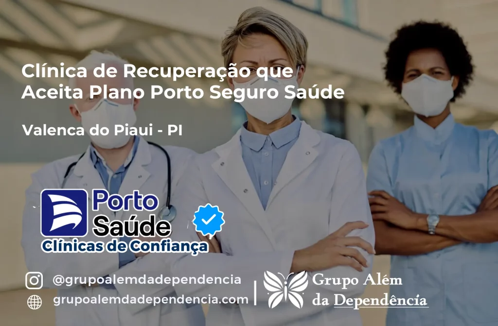 Clínica de Recuperação que Aceita Porto Seguro Saúde em Valença do Piauí - PI 1 Clínica de Recuperação que Aceita Porto Seguro Saúde em Valença do Piauí - PI