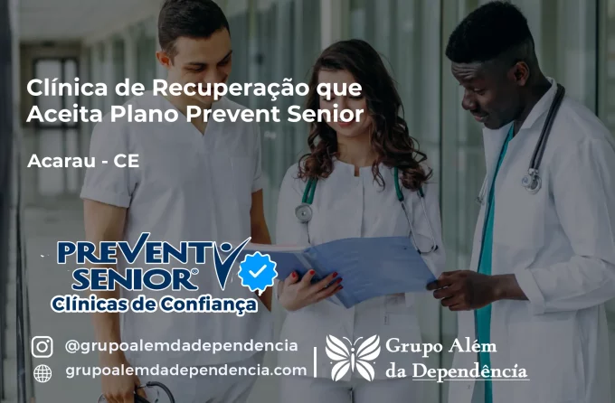 Clínica de Recuperação que Aceita Prevent Senior em Acaraú - CE