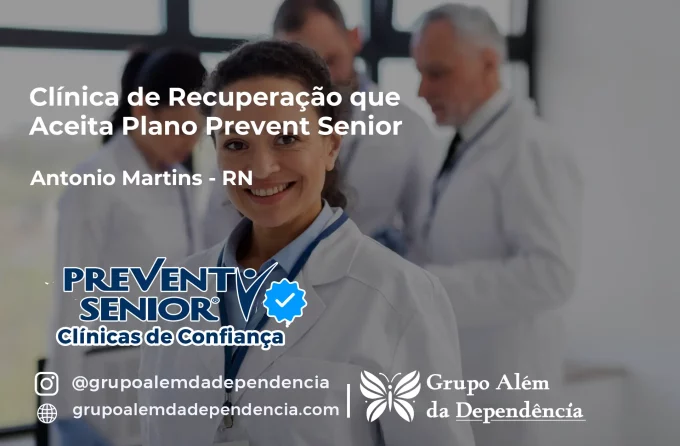 Clínica de Recuperação que Aceita Prevent Senior em Antônio Martins - RN