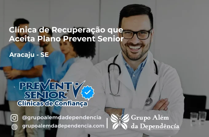 Clínica de Recuperação que Aceita Prevent Senior em Aracaju - SE