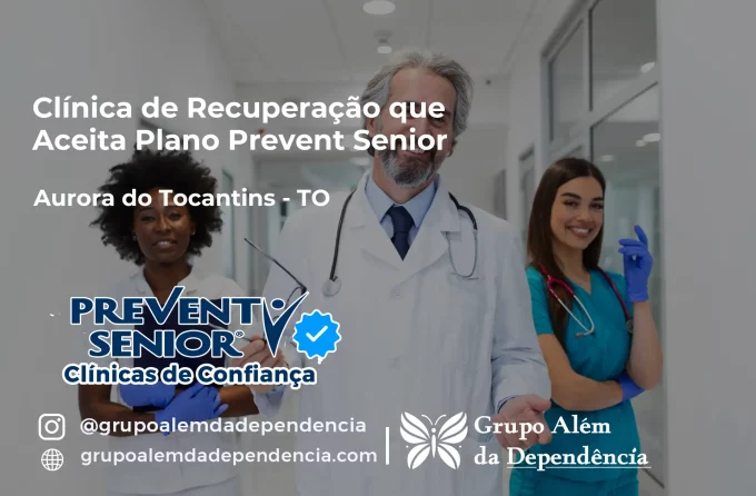 Clínica de Recuperação que Aceita Prevent Senior em Aurora do Tocantins - TO