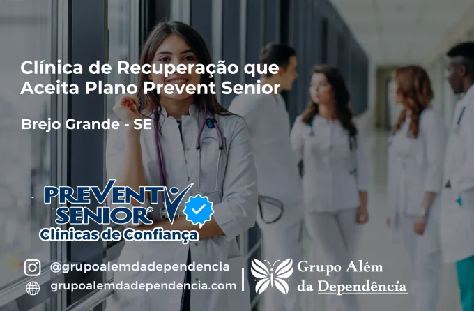 Clínica de Recuperação que Aceita Prevent Senior em Brejo Grande - SE