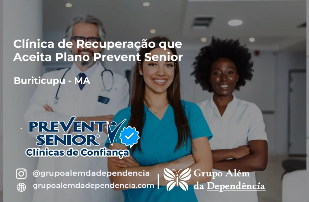 Clínica de Recuperação que Aceita Prevent Senior em Buriticupu - MA 1 Clínica de Recuperação que Aceita Prevent Senior em Buriticupu - MA