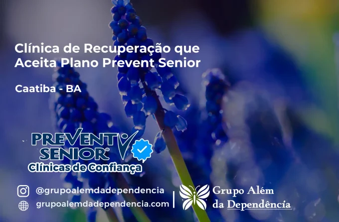 Clínica de Recuperação que Aceita Prevent Senior em Caatiba - BA