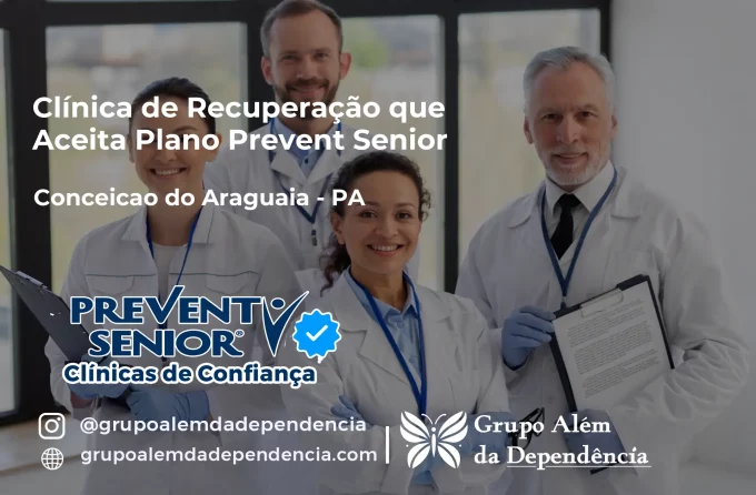 Clínica de Recuperação que Aceita Prevent Senior em Conceição do Araguaia - PA