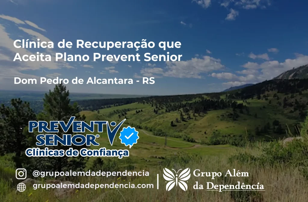 Clínica de Recuperação que Aceita Prevent Senior em Dom Pedro de Alcântara - RS 1 Clínica de Recuperação que Aceita Prevent Senior em Dom Pedro de Alcântara - RS