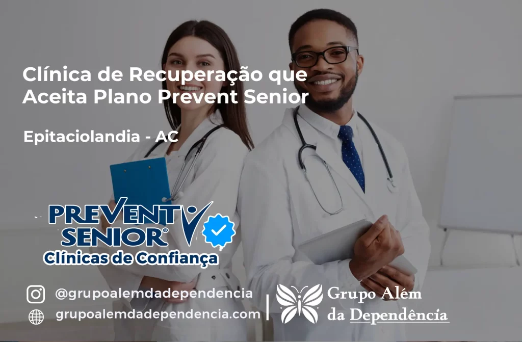 Clínica de Recuperação que Aceita Prevent Senior em Epitaciolândia - AC 1 Clínica de Recuperação que Aceita Prevent Senior em Epitaciolândia - AC