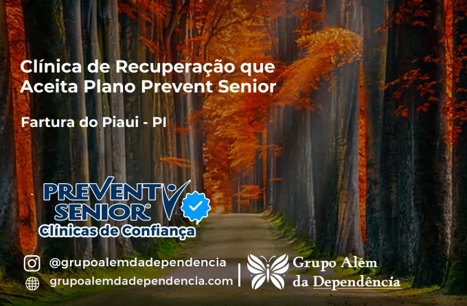 Clínica de Recuperação que Aceita Prevent Senior em Fartura do Piauí - PI