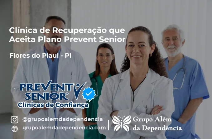 Clínica de Recuperação que Aceita Prevent Senior em Flores do Piauí - PI