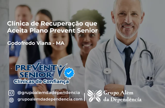 Clínica de Recuperação que Aceita Prevent Senior em Godofredo Viana - MA
