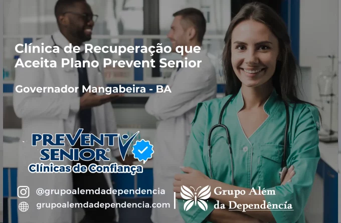 Clínica de Recuperação que Aceita Prevent Senior em Governador Mangabeira - BA