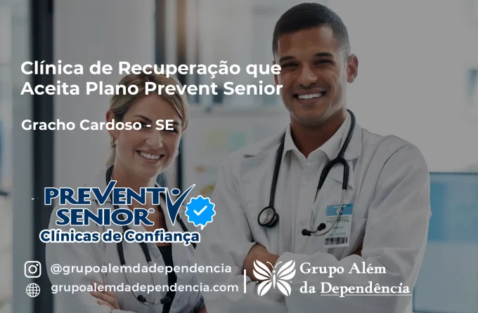 Clínica de Recuperação que Aceita Prevent Senior em Gracho Cardoso - SE