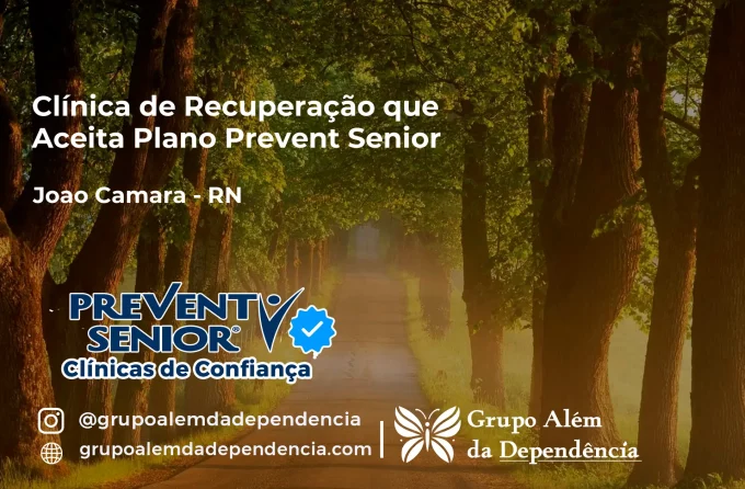 Clínica de Recuperação que Aceita Prevent Senior em João Câmara - RN