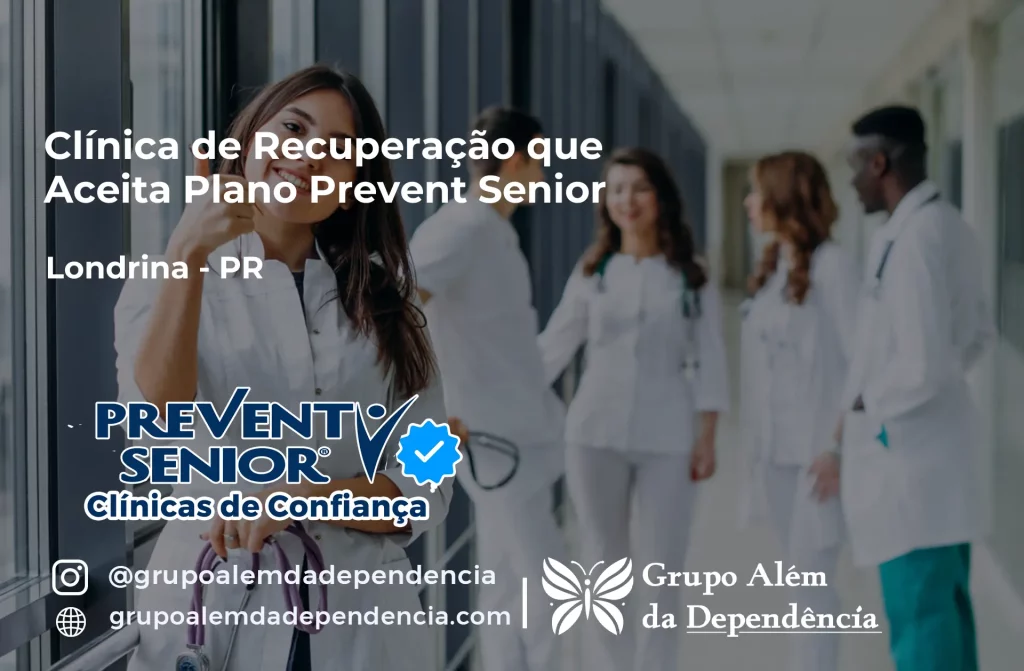 Clínica de Recuperação que Aceita Prevent Senior em Londrina - PR 1 Clínica de Recuperação que Aceita Prevent Senior em Londrina - PR