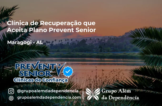 Clínica de Recuperação que Aceita Prevent Senior em Maragogi - AL