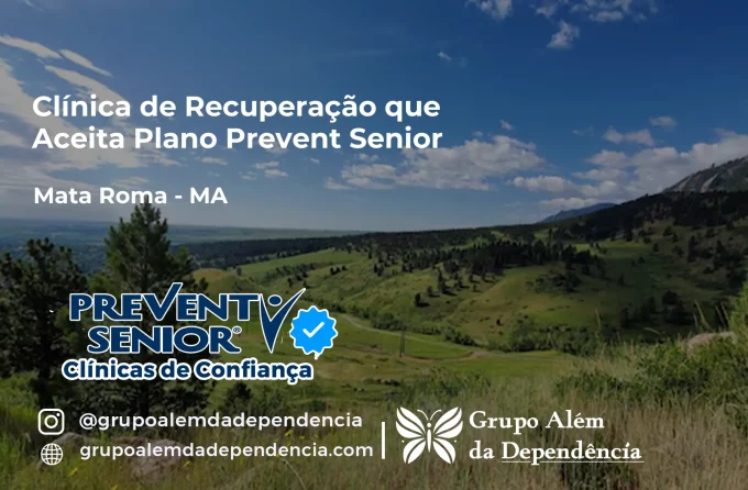 Clínica de Recuperação que Aceita Prevent Senior em Mata Roma - MA