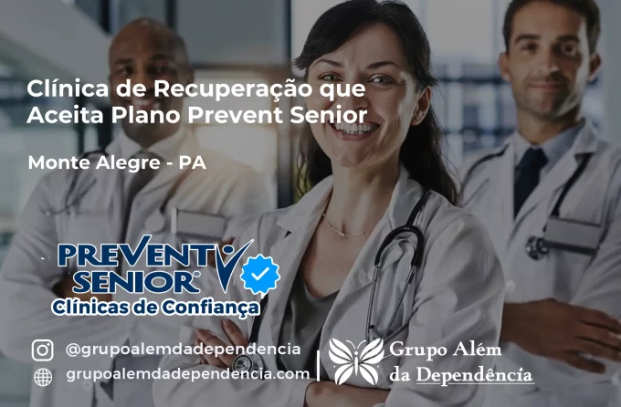 Clínica de Recuperação que Aceita Prevent Senior em Monte Alegre - PA