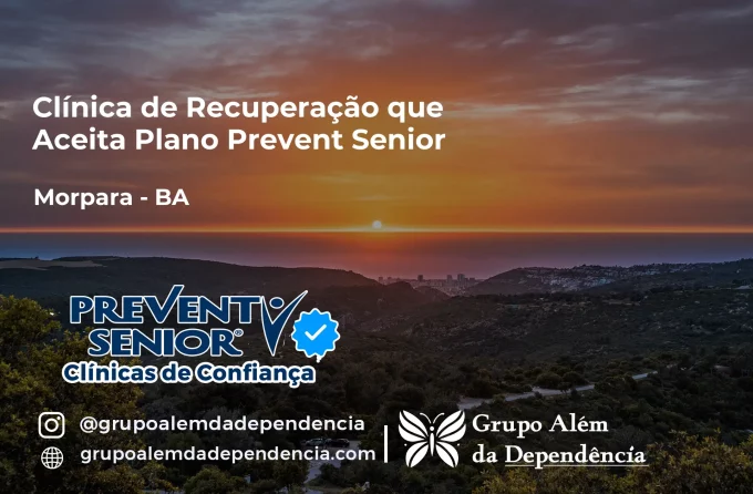 Clínica de Recuperação que Aceita Prevent Senior em Morpará - BA