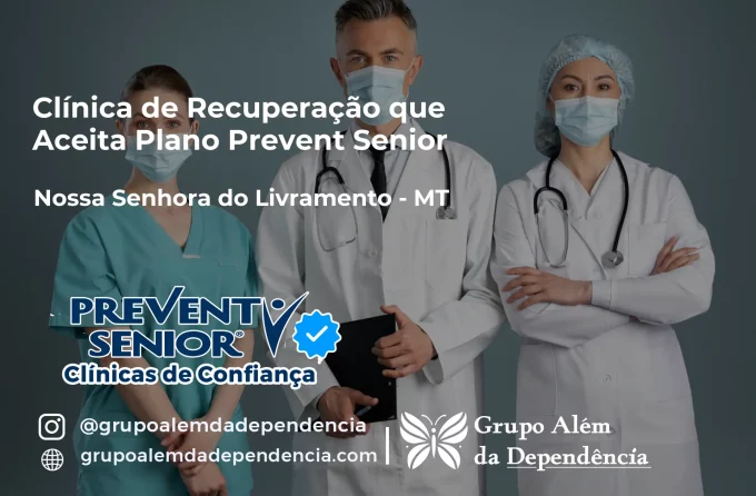 Clínica de Recuperação que Aceita Prevent Senior em Nossa Senhora do Livramento - MT