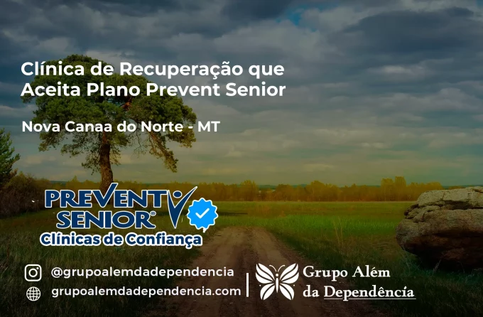 Clínica de Recuperação que Aceita Prevent Senior em Nova Canaã do Norte - MT