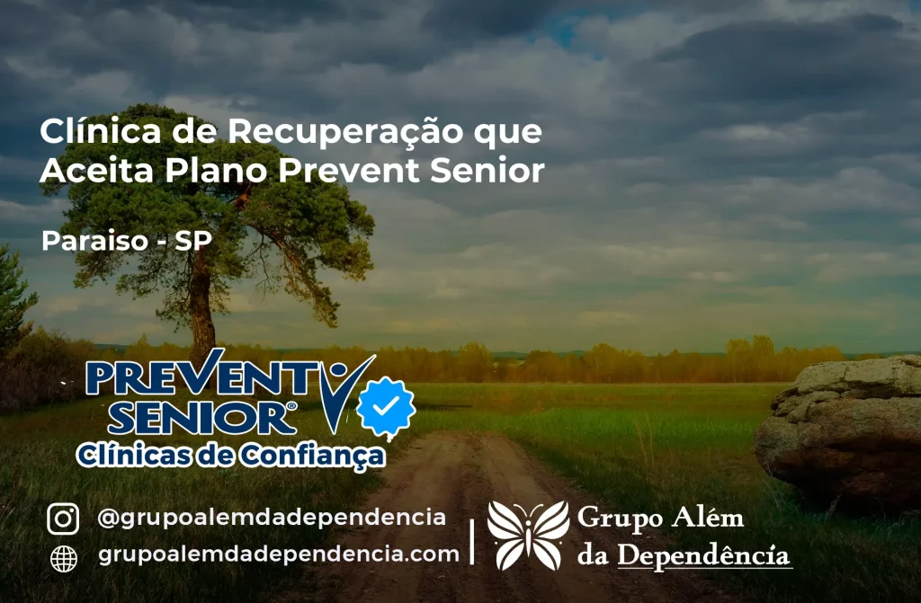 Clínica de Recuperação que Aceita Prevent Senior em Paraíso - SP 1 Clínica de Recuperação que Aceita Prevent Senior em Paraíso - SP